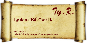 Tyukos Rápolt névjegykártya